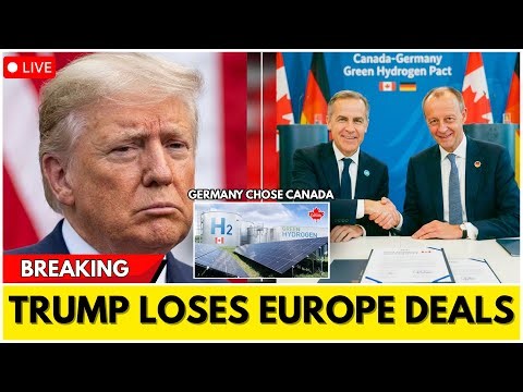 JUST IN: Canada-Germany €400M Green Hydrogen Deal LOCKS U.S. Out of EU Energy Market — Trump LOST