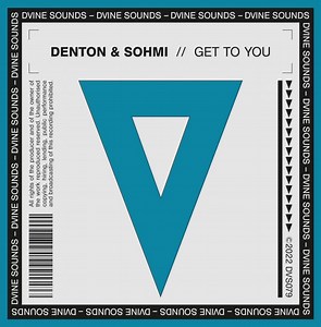Denton uk & SOHMI - Get To You…Out Now 🤩✨ Available on all major platforms to download/stream.💙 🔗: https://defect.click/DVS079 | 555