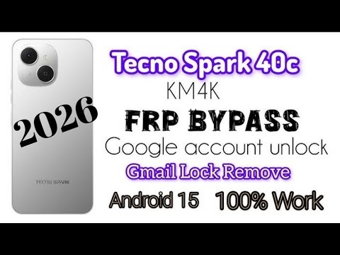 Tecno Spark 40C || Frp Bypass || Android 15 ✅ || Tecno ( KM4K ) Frp Unlock 2026🔥 100% Working Method