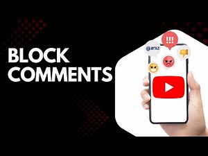 How to Block Comments on a YouTube Video (Quick & Easy Step-by-Step)