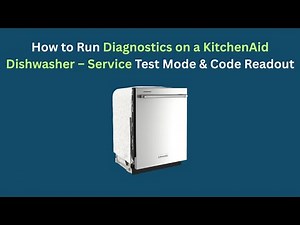 How to Run Diagnostics on a KitchenAid Dishwasher – Service Test Mode & Code Readout