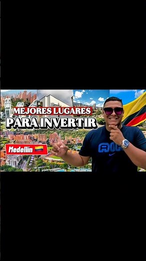 Best Places to Invest in Real Estate in Medellín 🇨🇴