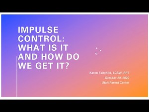 Impulse Control 10 29 2020