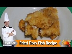 Fried Dory Fish Recipe | Freddy Ferdianto