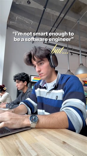 “I’m not smart enough to be a software engineer…”