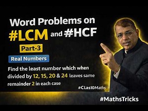 LCM and HCF | Word Problems| Prime Factorisation Method | Real Numbers| Important Questions|