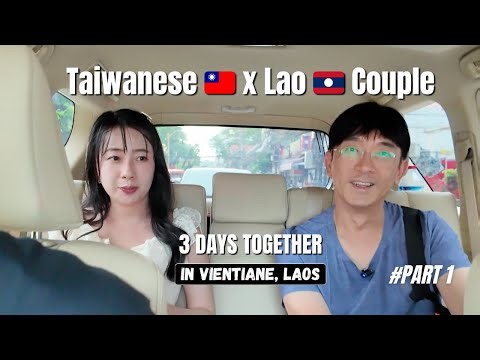 Real Love Story: Taiwanese–Laos Couple’s 3-Day First Date in Vientiane