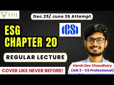 Chapter 20, ESG, Lecture, CS Professional, Dec.25/June 26, CS Students, ICSI, By AIR 3, Harsh Dev