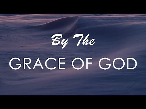 By The Grace of God (Lyrics) - Bethel Music feat. Brian & Jenn Johnson | Revival's In The Air Album