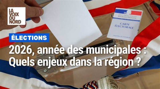2026, année des municipales : quels enjeux dans la région ?