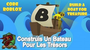 Roblox : Code Construis un Bateau pour des Trésors