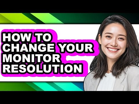 How to Change Your Monitor Resolution (easy Method)