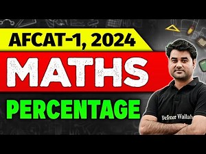 AFCAT-1 Maths: Percentage | AFCAT 2024 Preparation