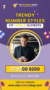 Trendy Number Styles VIP Mobile Numbers! . Grab it Now or Regret it...