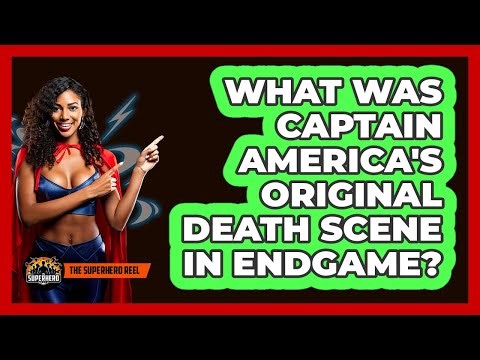 What Was Captain America's Original Death Scene In Endgame?