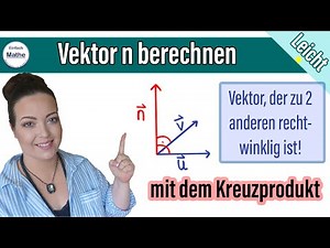 Normalenvektor mit dem KREUZPRODUKT berechnen | Vektorrechnung