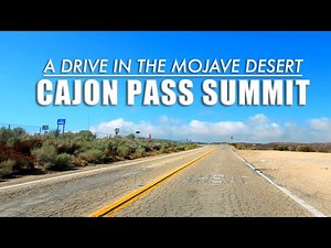 Cajon Pass Summit - A Drive in the Mojave Desert - Hesperia & Oak Hills, California,