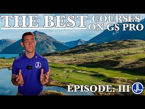 The BEST courses on GS Pro - Episode 3