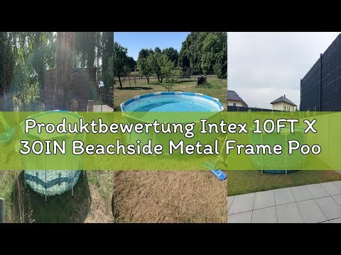 Produktbewertung Intex 10FT X 30IN Beachside Metal Frame Pool