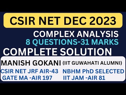 CSIR NET DEC 2023 COMPLEX ANALYSIS COMPLETE SOLUTION | WITH MANISH GOKANI #csirnet #csirnetmaths