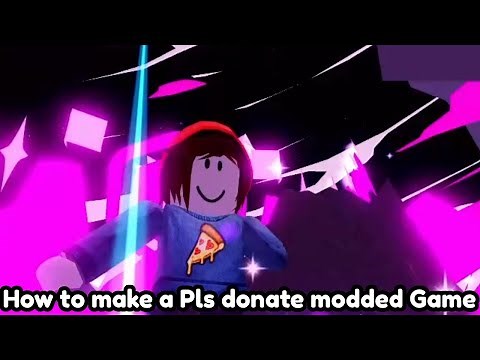 How to make a pls donate modded game!