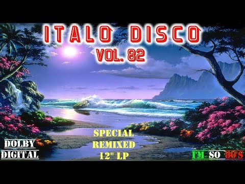 THE BEST OF ITALO DISCO ( Vol. 82) - Greatest Hits - Top Songs - Rare Versions