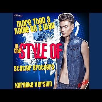 More Than a Name On a Wall (In the Style of Statler Brothers (Female Key) (Karaoke Version)