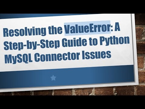 Resolving the ValueError: A Step-by-Step Guide to Python MySQL Connector Issues