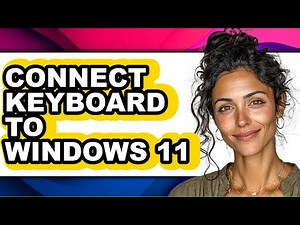 How to Connect Keyboard to Windows 11 (easy Method)