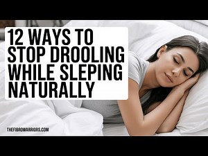 12 Ways To Stop Drooling While Sleeping Naturally