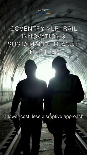 Coventry VLR: Rail Innovation & Sustainable Transit in the UK