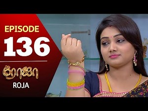 ROJA Serial | Episode 136 | Priyanka | SibbuSuryan | SunTV Serial |Saregama TVShows