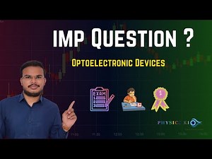 B.Tech E- Physics | Important Questions for Exams | Optoelectronic Devices | Score High !