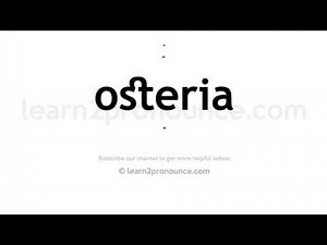 How to pronounce Osteria | English pronunciation