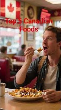 Top 5 Canadian Foods You Must Try! 🇨🇦🍴#CanadaFood #CanadianCuisine #food #canadianfood #foodie