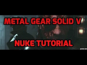 Nuke tutorial : North Atlantic l Metal Gear Solid V : The Phantom Pain (FOB)