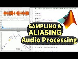 Sampling and Aliasing Explained Using MATLAB & Audio Signal Processing | ADC 4.3