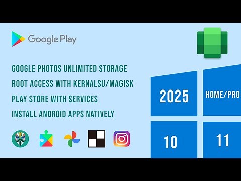 WSA Guide in 2025 | Play Store, Rooting, Sideload, KernalSu/Magisk and many more