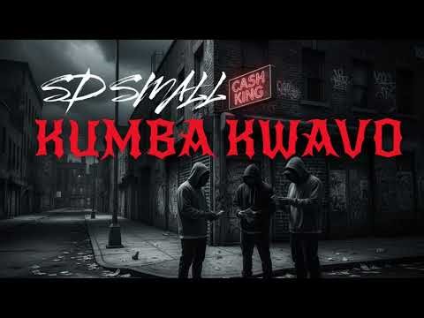 SD SMALL - Kumba Kwavo [Official Audio]