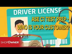ASE C1 Test Prep - Who Is Your Customer?