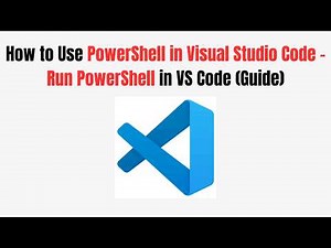 How to Use PowerShell in Visual Studio Code - Run PowerShell in VS Code (2026 Guide)