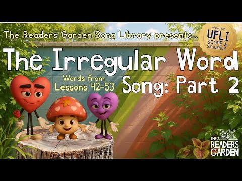 🎵 The Irregular Word Song: Part 2 | Heart Words | Aligned with UFLI Lessons 42-53