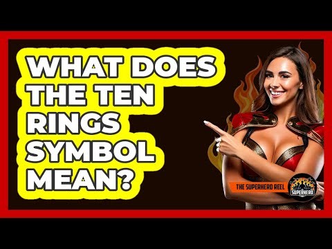What Does The Ten Rings Symbol Mean?