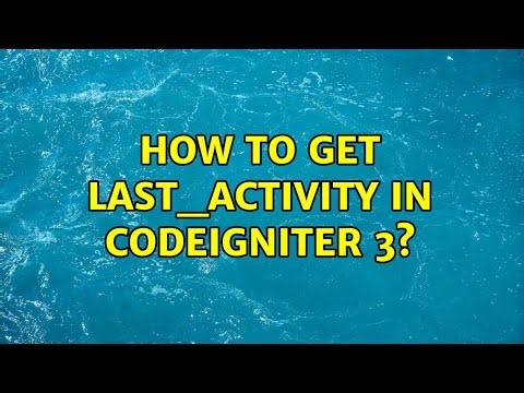 How to get last_activity in Codeigniter 3?