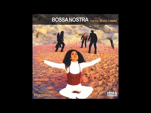 Best of Acid Jazz & Bossa Nova Classic | BOSSA NOSTRA FT. BRUNA LOPPEZ KHARMALION - Full Album