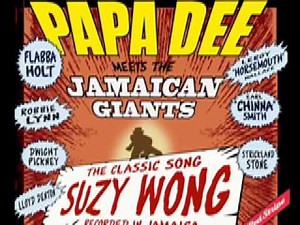 Papa Dee Suzy Wong