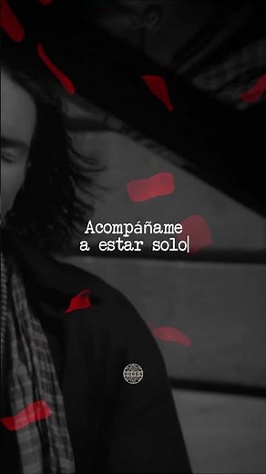 Acompáñame a estar solo para calibrar mis miedos (Letra/Lyrics)