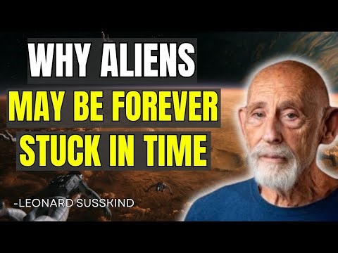 Why Aliens May Be Forever Stuck in Time