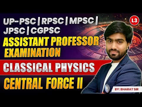 Classical Physics in Assistant Professor Exam 2025 | Central Force || | Concept & Questions Practice
