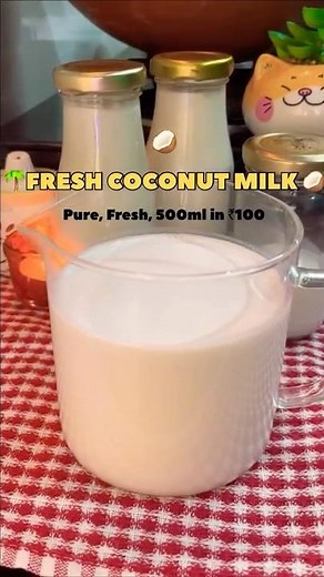 Homemade Coconut Milk Recipe | Pure, Fresh, 500ml in ₹100 No Preservatives #veganrecipes #dairyfree